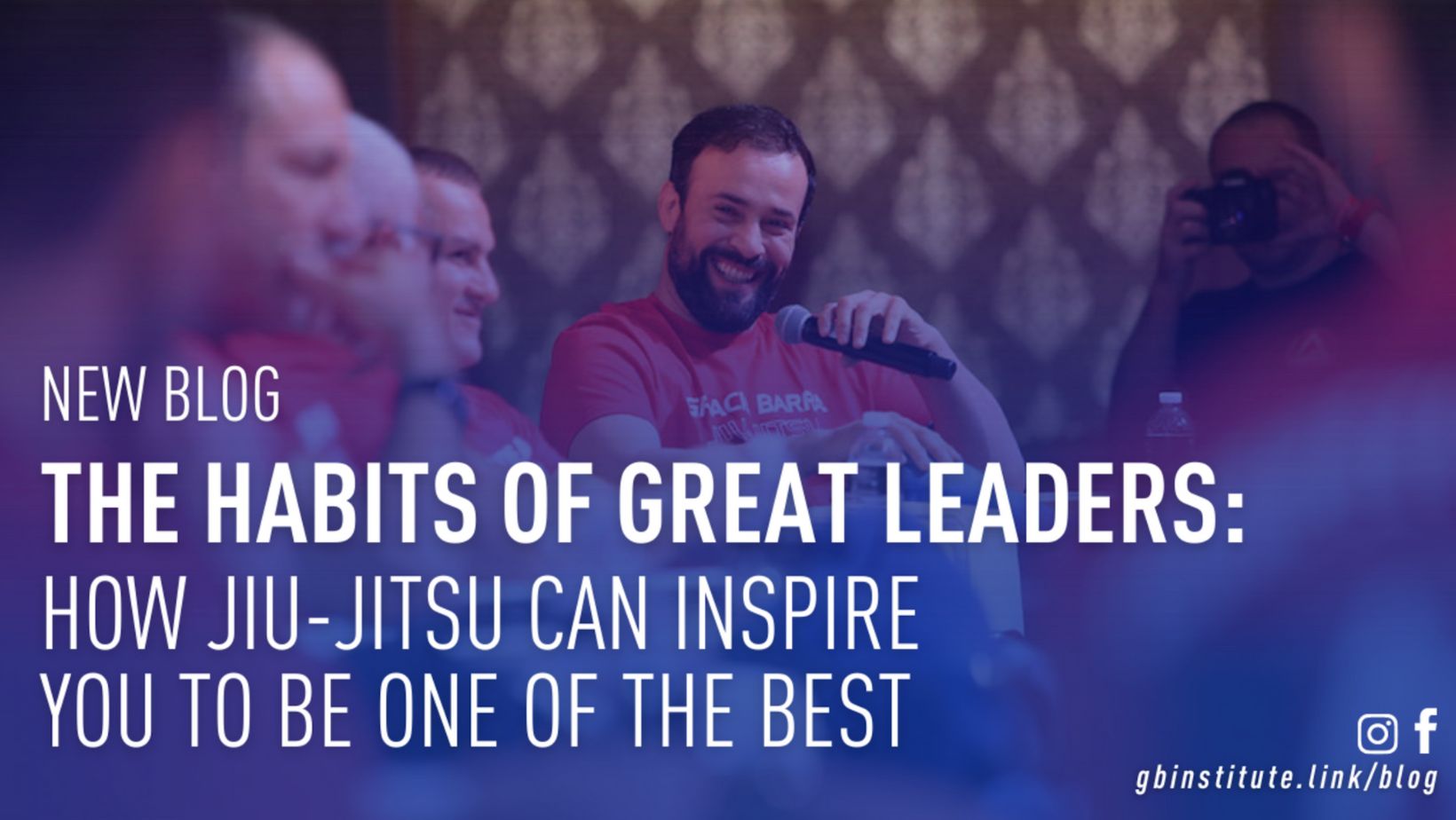 Text on image: New Blog. The habits of great leaders: How Jiu-Jitsu can inspire you to be one of the best